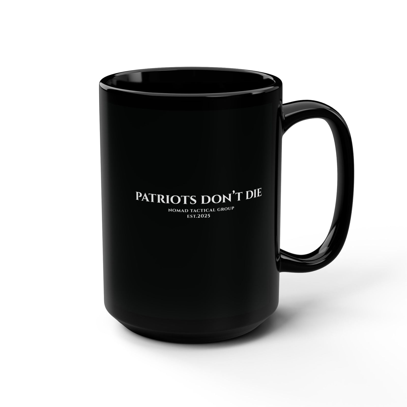 Patriots Don't Die - 15oz Ceramic Mug